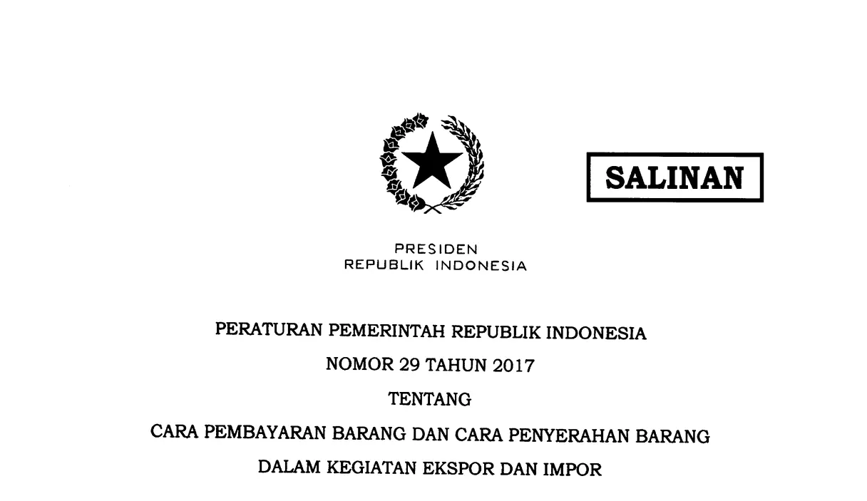 Peraturan Pemerintah Nomor 29 Tahun 2017 tentang Cara Pembayaran Barang dan Cara Penyerahan Barang dalam Kegiatan Ekspor dan Impor